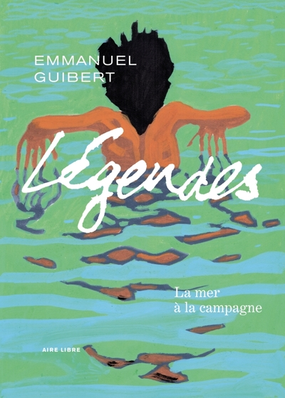 Légendes, tome 3 : La mer à la campagne