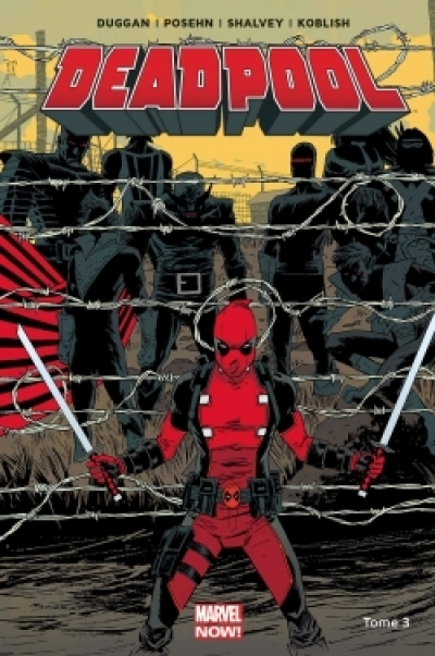 Deadpool - Marvel Now, tome 3 : Le Bon, la Brute et le Truand