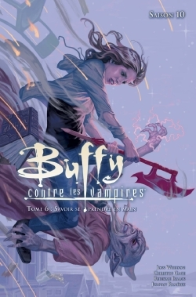 Buffy contre les vampires, Saison 10, tome 6 : Savoir se prendre en main