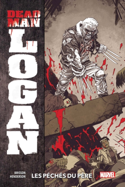 Dead Man Logan, tome 1 : Les péchés du père