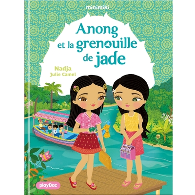 Minimiki, tome 37 : Anong et la grenouille de Jade