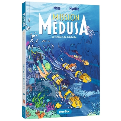 Mission Médusa, tome 2 : Le secret de l'Achille