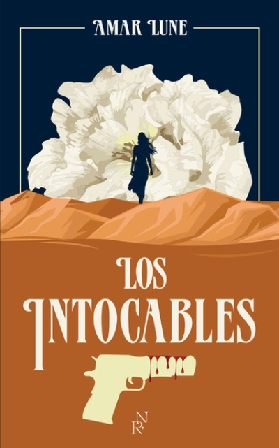 Los Intocables Tome 1 - Le visage de la résistance 