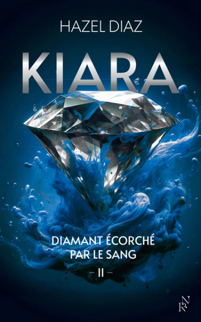 Kiara, diamant écorché par le sang, tome 2