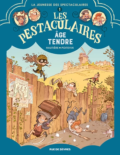 Les Pestaculaires, tome 1 : Âge tendre