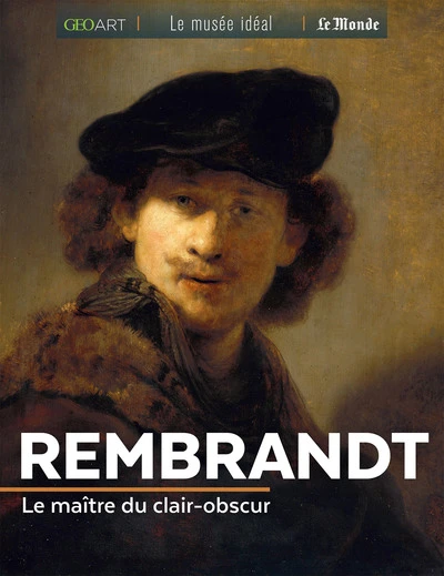 GEO Art - Rembrandt : Le maître du clair-obscur