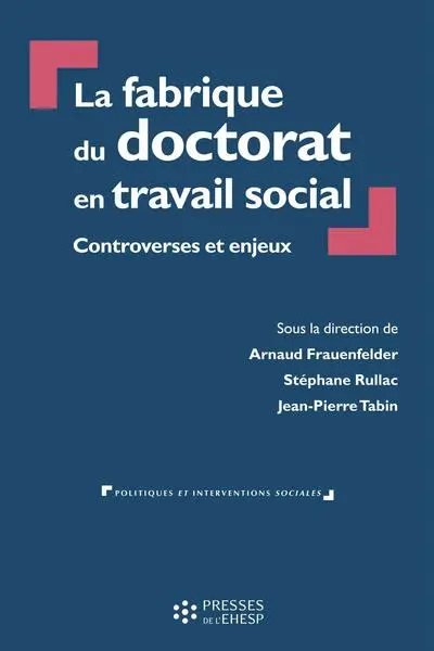 La fabrique du doctorat en travail social