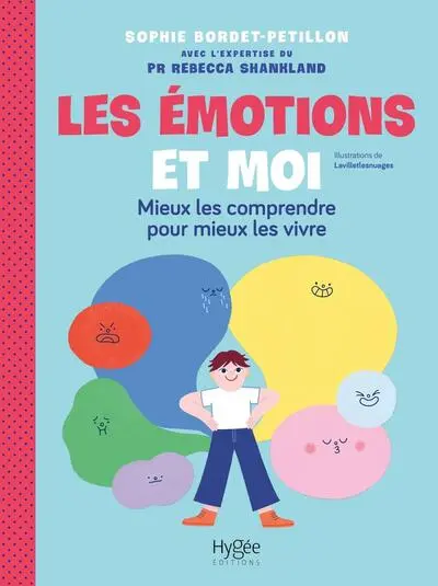 Les émotions et moi: Mieux les comprendre pour mieux les vivre