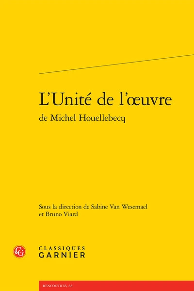 L'Unité de l'oeuvre de Michel Houellebecq