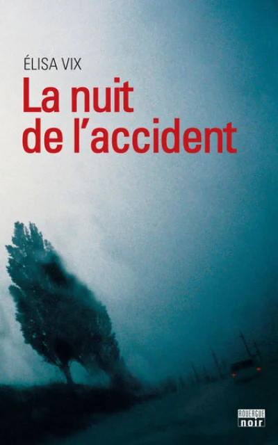 La nuit de l'accident