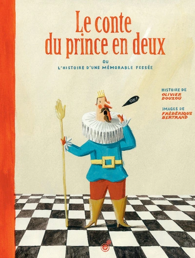 Le conte du prince en deux, ou L'histoire d'une mémorable fessée