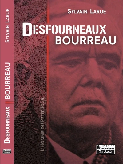 Desfourneaux, bourreau : L'homme du petit jour