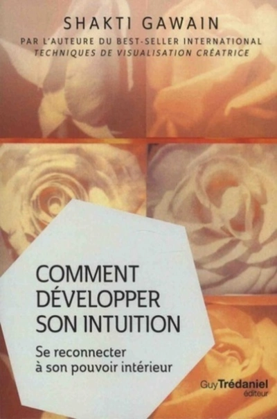 Comment développer son intuition (Poche)