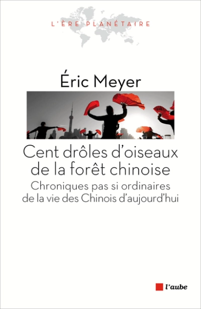 Cent drôles d'oiseaux de la forêt chinoise