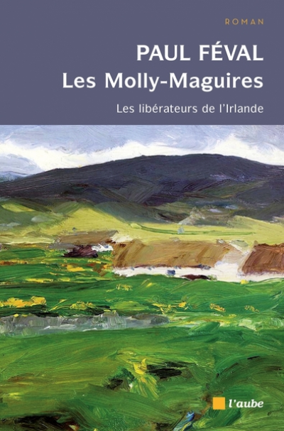 Les Molly-Maguires : Les libérateurs de l'Irlande