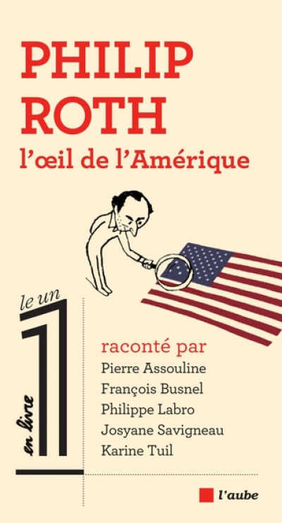 Le 1 - Livre : Philip Roth, L'oeil de l'Amérique