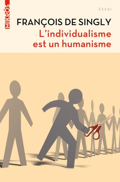 L'INDIVIDUALISME EST UN HUMANISME