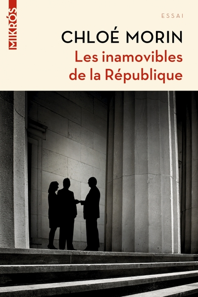 Les inamovibles de la République - Vous ne les verrez jamais