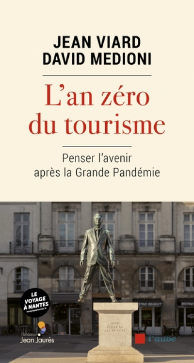 L'an zéro du tourisme - Penser l'avenir après la Grande Pand