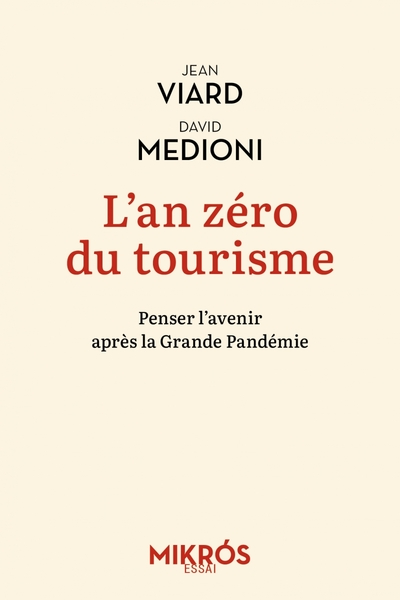 L'an zéro du tourisme: Penser l'avenir après la Grande Pandémie