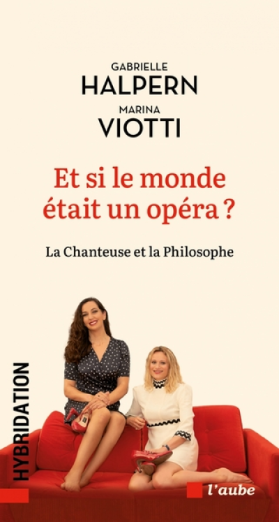 Et si le monde était un opéra ?