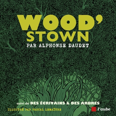 Woodstown - suivi de Des écrivains & des arbres