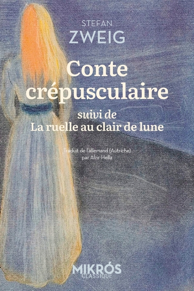 Conte crépusculaire: Suivi de La ruelle au clair de lune