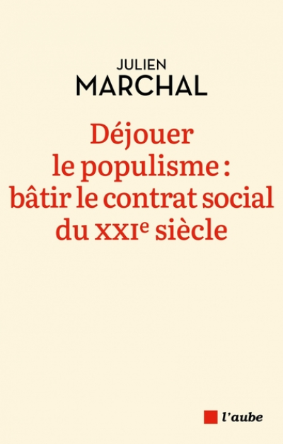 Déjouer le populisme: Bâtir le contrat social du XXIe siècle