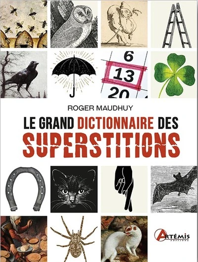 Le grand dictionnaire des superstitions