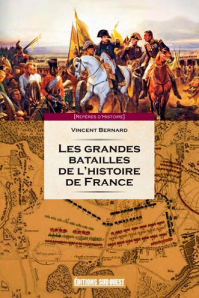 Les grandes batailles de l'histoire de France