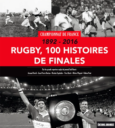 Rugby, 100 Histoires De Finales