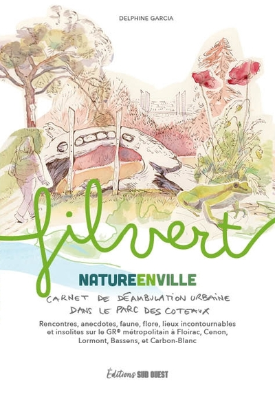 Fil vert : Nature en ville, carnet de déambulation urbaine dans le Parc des coteaux