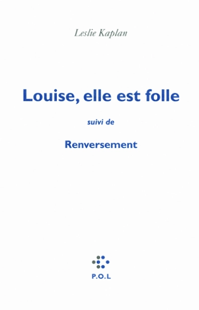 Louise, elle est folle - Renversement