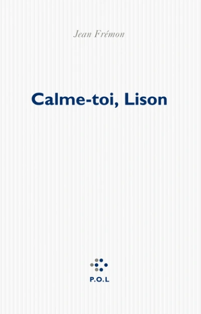 Calme toi, Lison