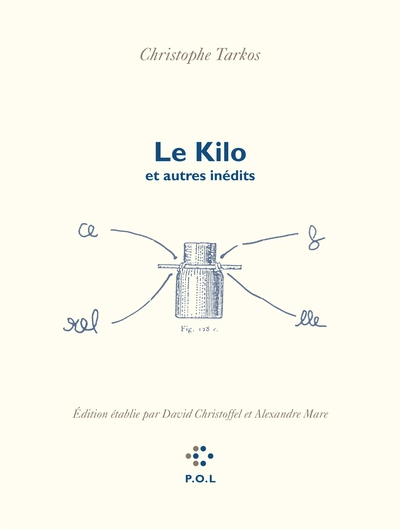 Le kilo, et autres inédits