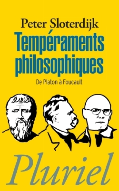 Tempéraments philosophiques : De Platon à Michel Foucault