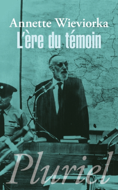 L'Ere du témoin