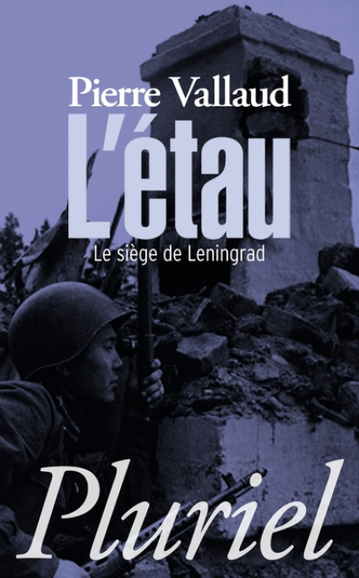 L'étau. Le siège de Leningrad