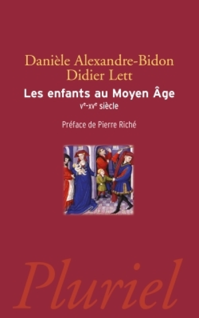 Les Enfants au Moyen Age Ve - XVe siècle