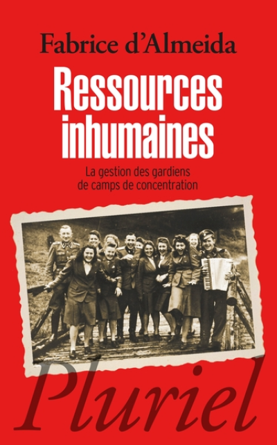 Ressources inhumaines. La gestion des gardiens de camps de concentration