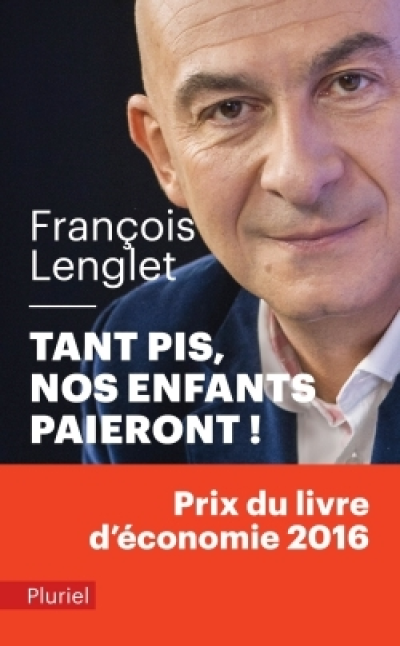 Tant pis ! Nos enfants paieront