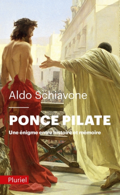 Ponce Pilate : Une énigme entre histoire et mémoire