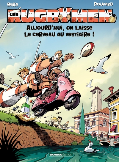 Les Rugbymen, tome 12 : Aujourd'hui, on laisse le cerveau au vestiaire !