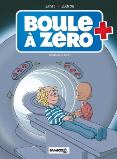 Boule à zéro, tome 4 : Madame La Mort