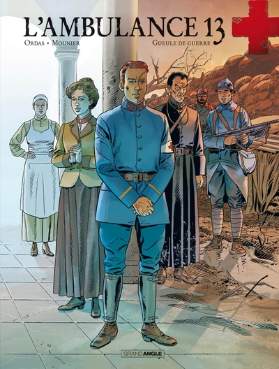 L'ambulance 13, tome 6 : Gueules de guerre