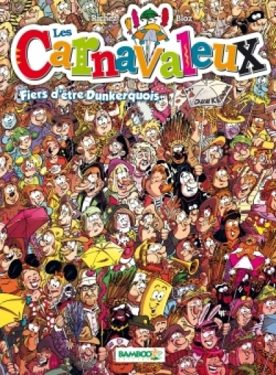 Les Carnavaleux, tome 2 : Fiers d'être Dunkerquois