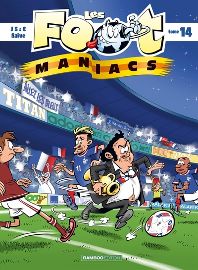 Les Footmaniacs, tome 14