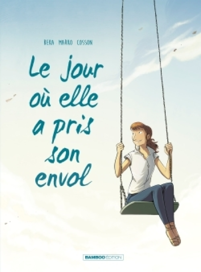 Le jour où, tome 2 : Elle a pris son envol