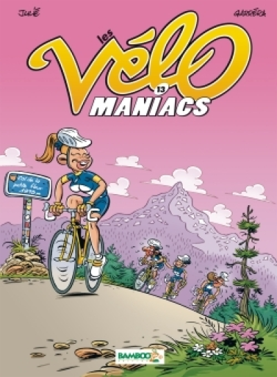 Les Vélomaniacs, tome 13