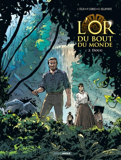 L'or du bout du monde, tome 2 : Doug